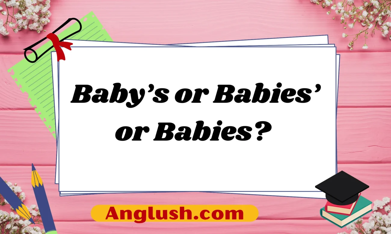 Baby’s or Babies’ or Babies?