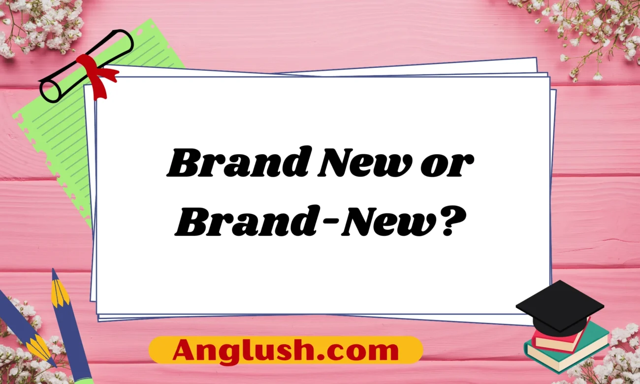 Brand New or Brand-New?
