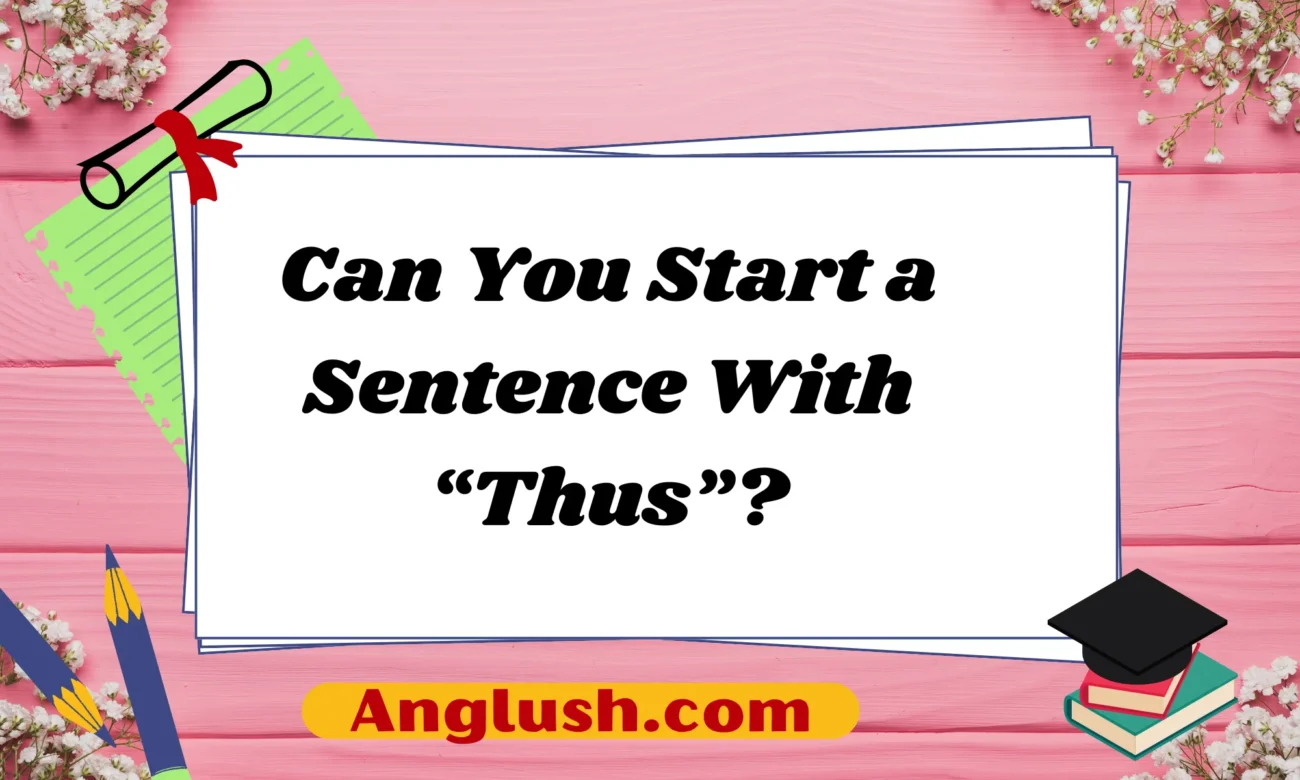Can You Start a Sentence With “Thus”?