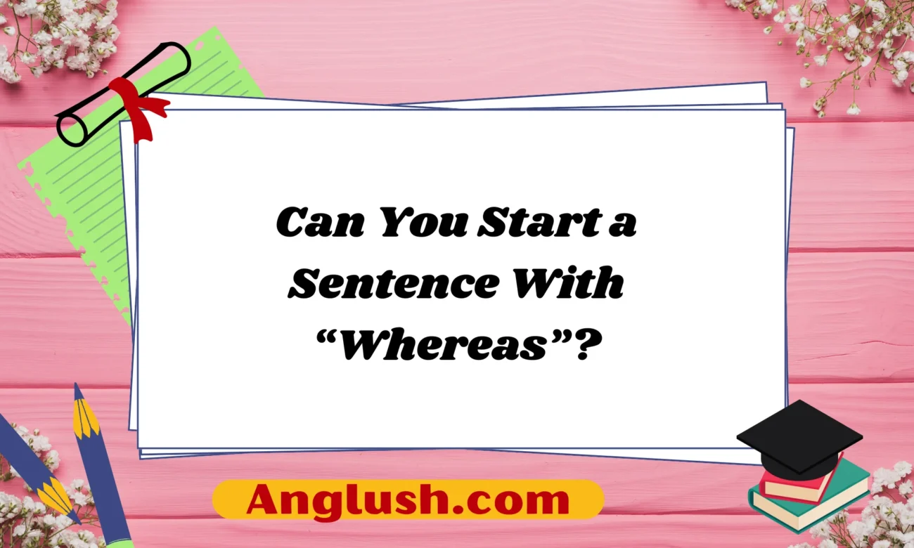 Can You Start a Sentence With “Whereas”?