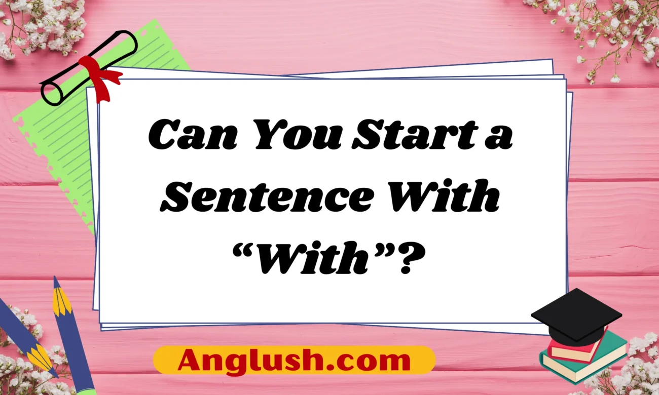 Can You Start a Sentence With “With”?