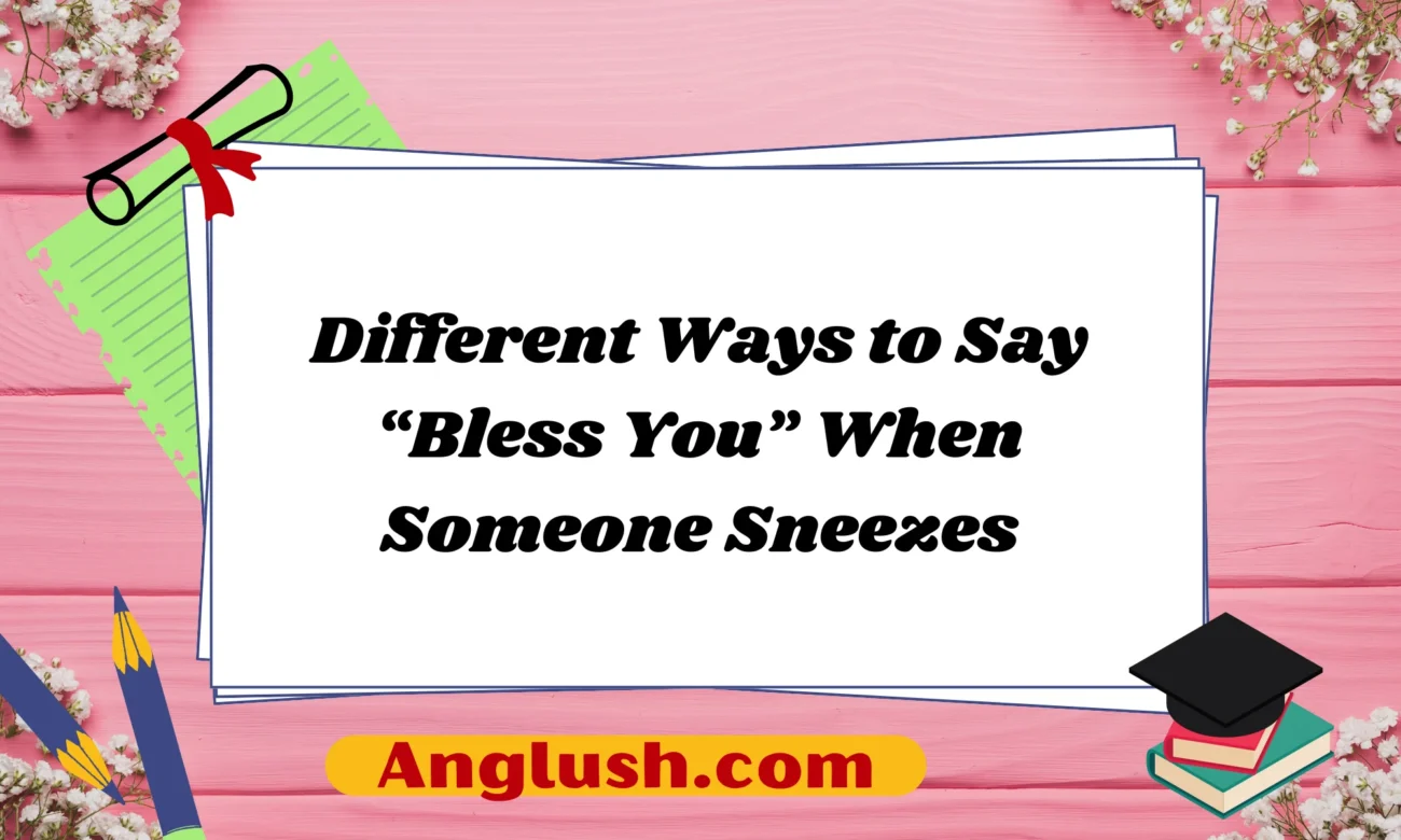 Different Ways to Say “Bless You” When Someone Sneezes
