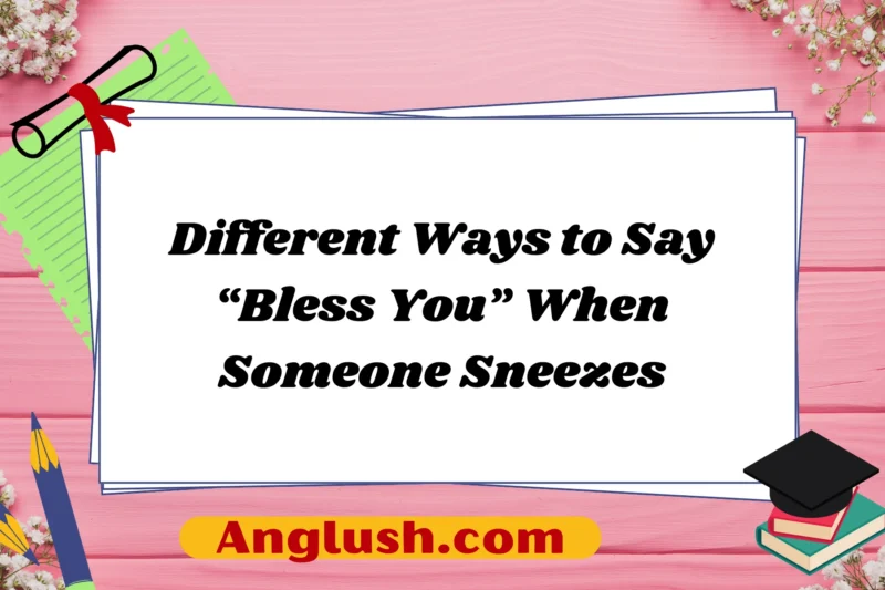 10+ Different Ways to Say “Bless You” When Someone Sneezes