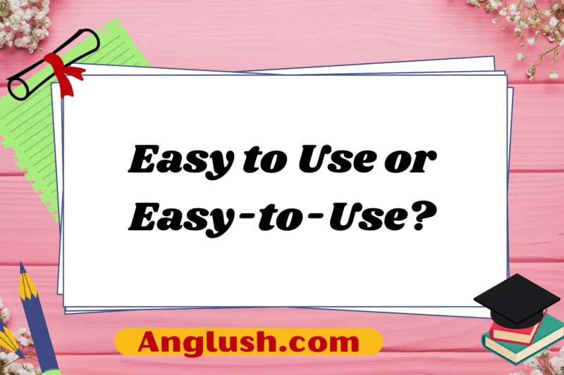 Easy to Use or Easy-to-Use?
