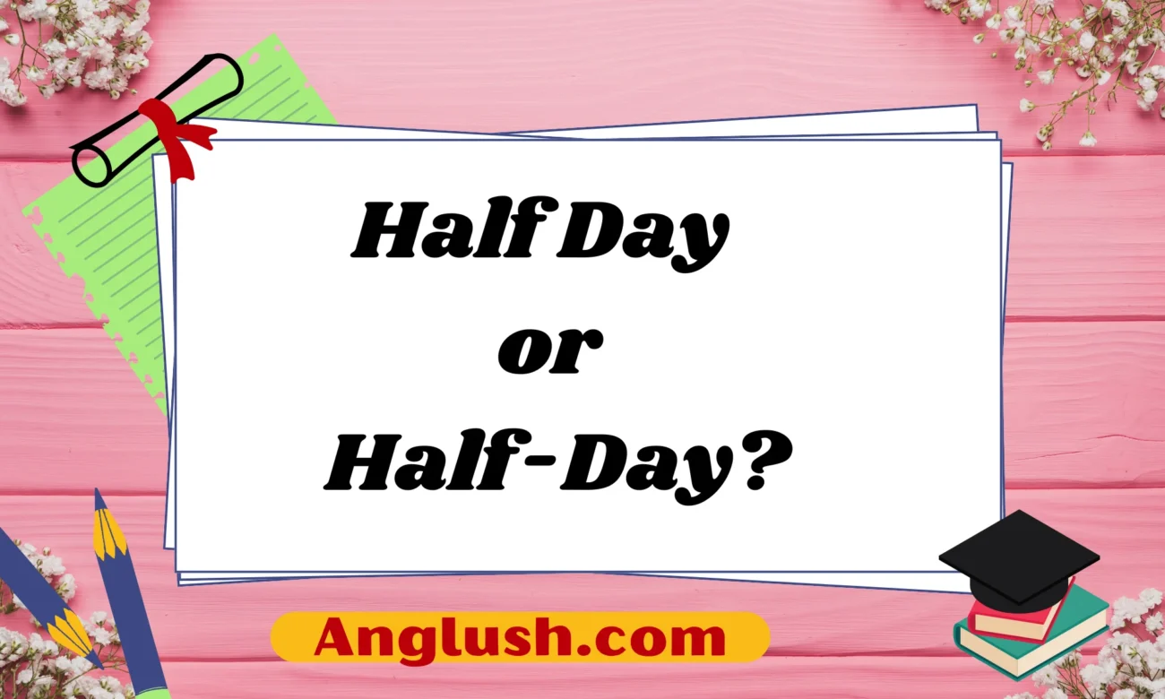 Half Day or Half-Day?