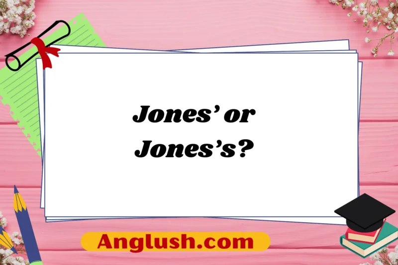 Jones’ or Jones’s? Exploring Polite, Professional, and Casual Alternatives
