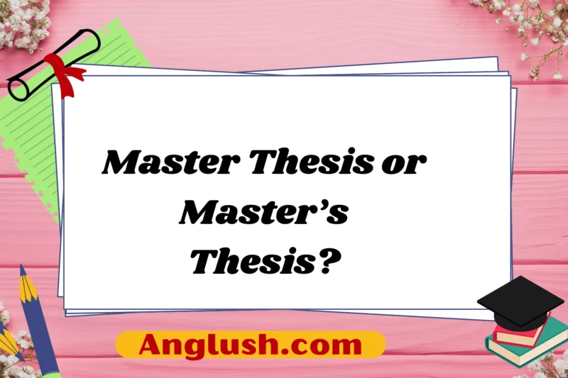 Master Thesis or Master’s Thesis?