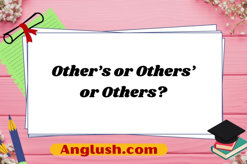 Other’s or Others’ or Others? Exploring Alternatives for Effective Communication