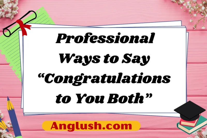 15+ Professional Ways to Say “Congratulations to You Both”