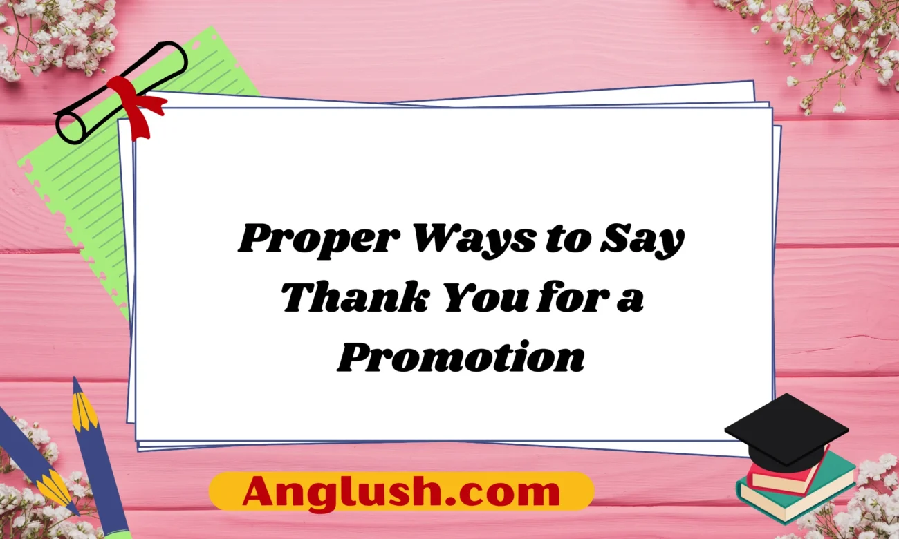 Proper Ways to Say Thank You for a Promotion