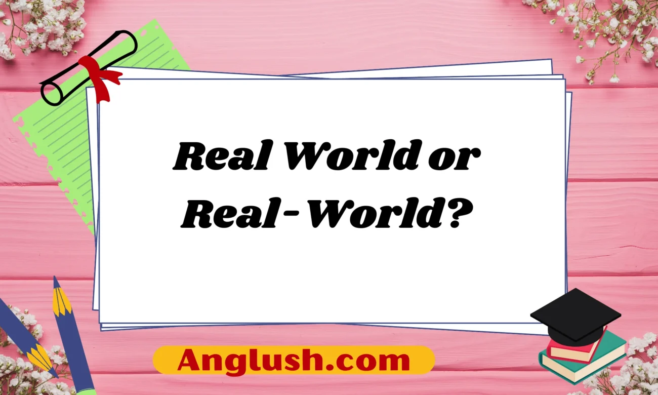 Real World or Real-World?