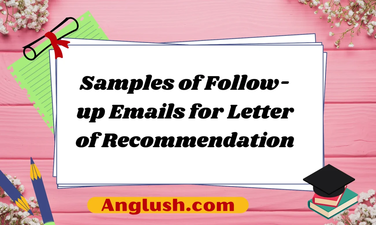 Samples of Follow-up Emails for Letter of Recommendation