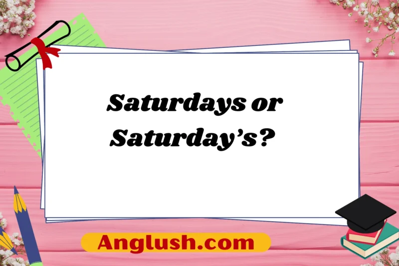 Saturdays or Saturday’s? Exploring Alternatives for Different Contexts