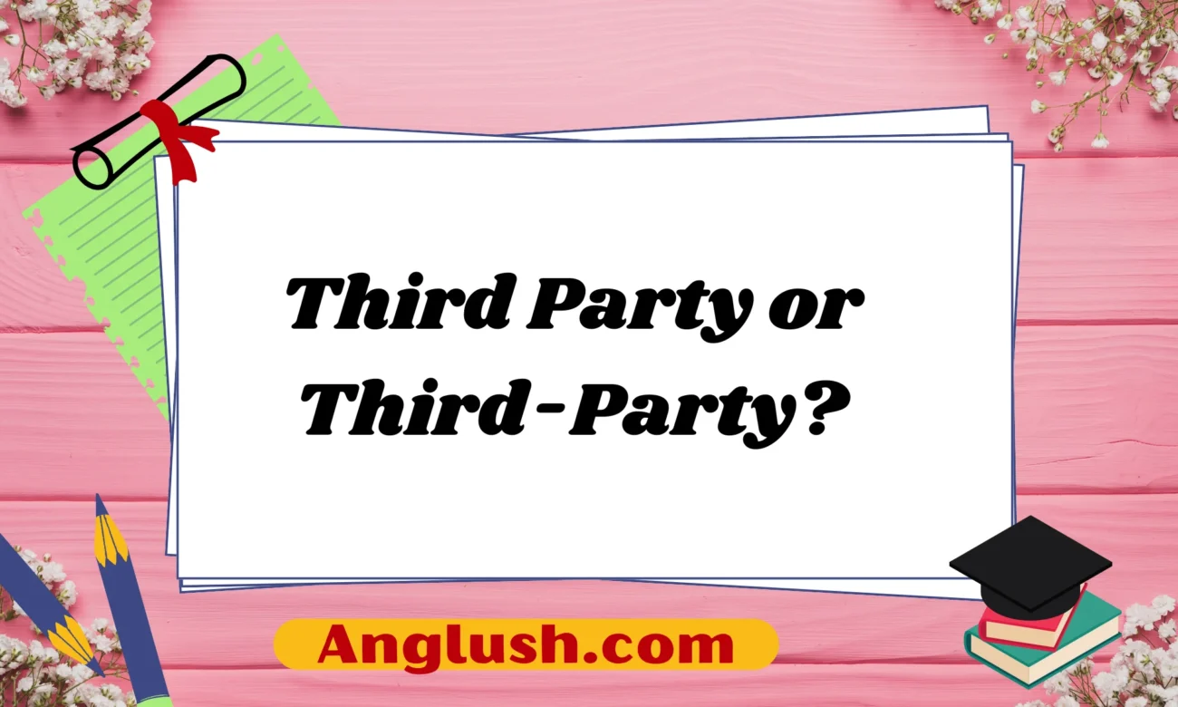 Third Party or Third-Party?