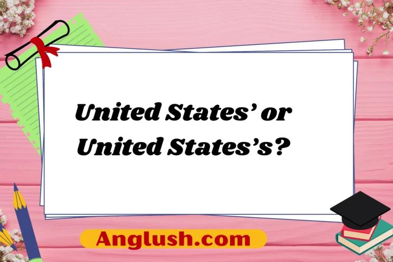 United States’ or United States’s?