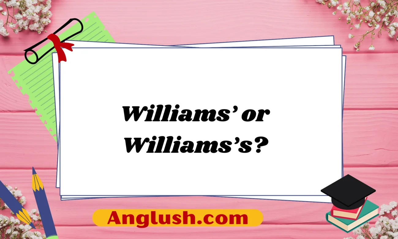 Williams’ or Williams’s?