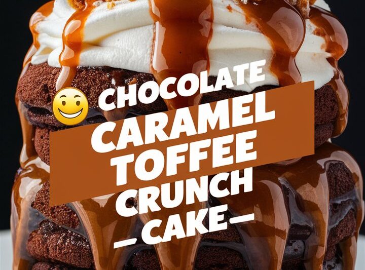 Chocolate Caramel Toffee Crunch Cake: A Decadent Dessert for Every Occasion 2025